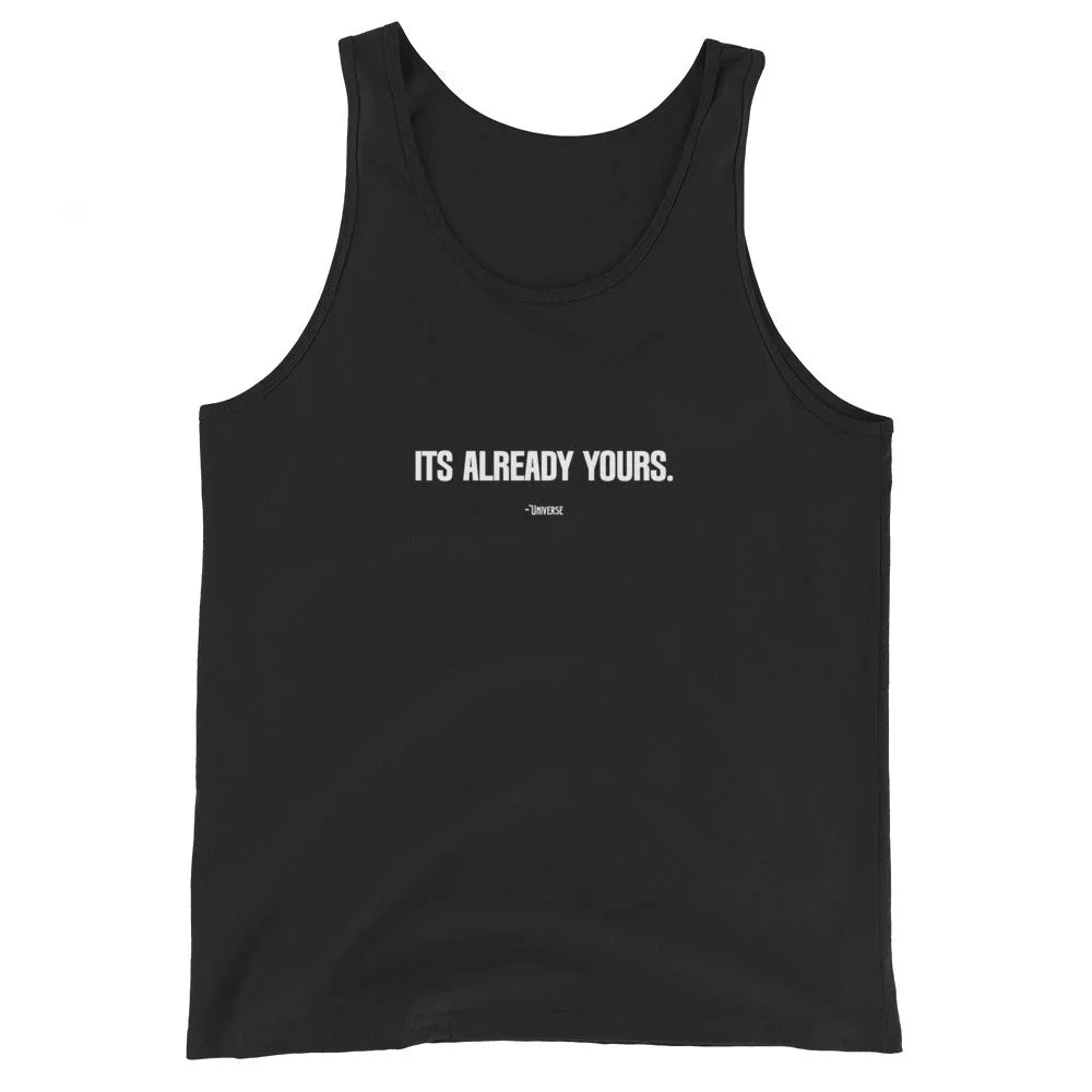 "IT'S ALREADY YOURS. Men's Tank Top - DRIFT."